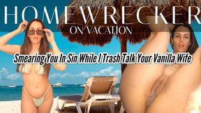 Home Wrecker On Vacation - Smeared In Sin While I Trash Talk Your Wife