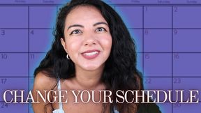 Change Your Schedule for Cock
