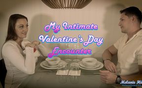 My Intimate Valentine's Day Encounter: Part 1