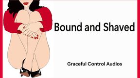 Bound and Shaved - Shaving - Graceful Control Audios