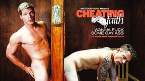 Markie More & Bridger Watts in Cheating Faith: I Wanna Fuck Some Gay Ass XXX Video - NextdoorWorld