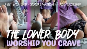 The Lower Body Worship You Crave; FootFetish, FeetWorship, AssWorship