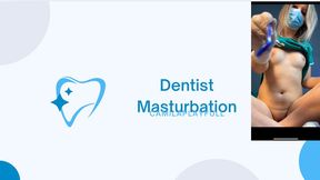 Dentist fetish masturbation