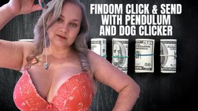 Findom Click & Send with Pendulum and Dog Clicker