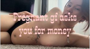 Pregnant gf wants you to pay for things