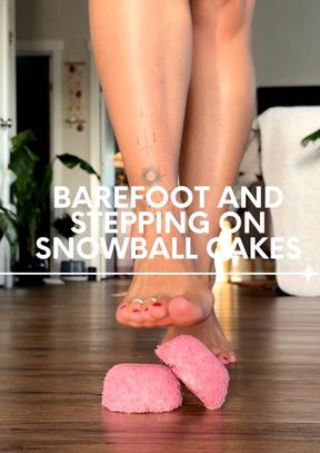 Barefoot and stepping on snowball cakes