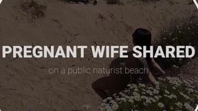Pregnant wife shared on a public naturist beach