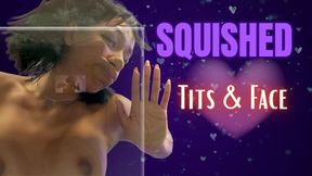 squished tits and face