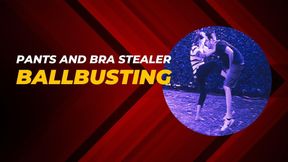 Pants and bra stealer ballbusted