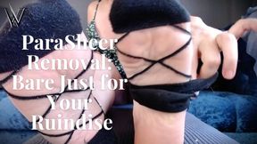 Sheer Removal: Bare Just for Your Ruin