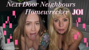 Next Door Neighbours Homewrecker JOI
