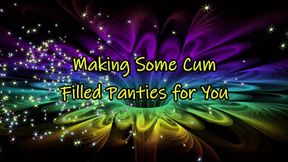 Making Some Cum Filled Panties for You (HD WMV format)