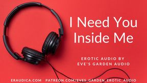 I Need You Inside Me - Passionate Erotic Audio for Men by Eve&#039;s Garden