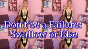 Do Not be a Failure Swallow or Else! copy