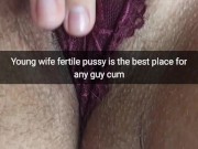 My wife`s fertile pussy is a perfect cumdump for anyone! - Cuckold Snapchat Captions