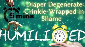 Shamestream: Diaper Degenerate - Crinkle-wrapped in Shame