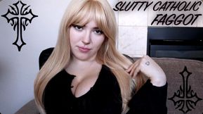 Slutty Catholic Faggot