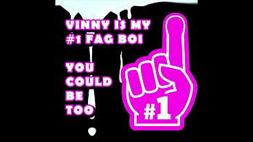 Vinny is my number one Fag Boi you should be too by Goddess Lana