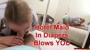 Hotel Maid In Diapers Blows YOU