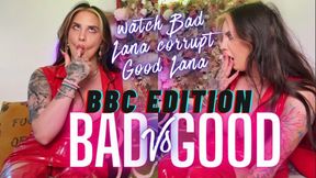 Good Lana vs. Bad Lana BBC Edition