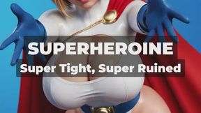 SUPERHEROINE - Super Hearing Caught You… Super Pussy Finished You - Your Favorite Heroine Just Made All Your Dirty Fantasies Come True (and Then Some)