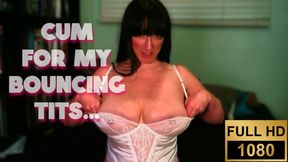 Cum for my bouncing tits