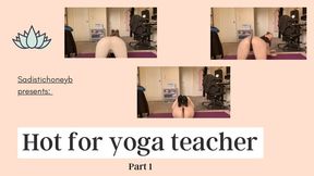 Yoga Teacher Tease Part 1