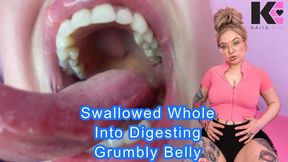 Swallowed Whole Into My Digesting Grumbly Belly
