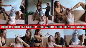 Naomi and Leona Use Rachel as Their Ashtray Before Deep Foot Gagging (4K)