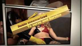 Heroine Robin Mesmerized for Service