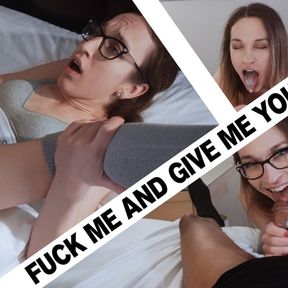 Just Fuck Me - and Give Me Your Cum! Emily Adaire &amp; Blh