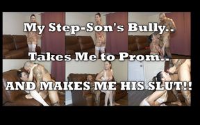 My Stepson&#039;s Bully Takes Me to Prom and Makes Me His Slut