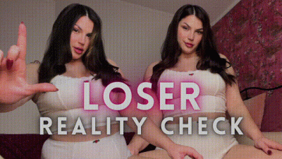Loser Reality Check