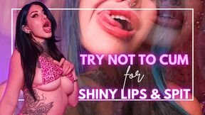 Shiny Lips & Spit, Try Not to Cum Challenge. Custom Clip.
