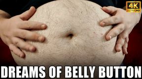 KingMarti: Dreams Of Belly Button - 4k UHD 2160p