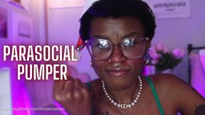 PARASOCIAL PUMPER