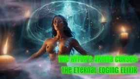 The Witch’s Aroma Curses: The Eternal Edging Elixir