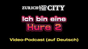 ich bin eine schweizer hure 2 – xxx-podcast (auf deutsch)