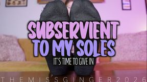Subservient To My Soles