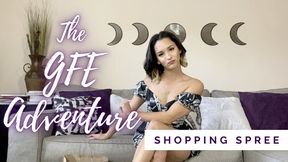 The GFE Adventure - Shopping Spree