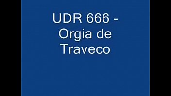 UDR 666 - Bonde de Orgia de Traveco