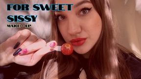 For sweet sissy