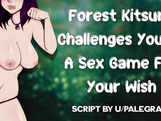 Excited Forest Kitsune Challenges U To A Sex Game [Horny For Human Cock] [Breed Me]