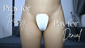 Pray For Pussy, Pay For Denial