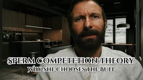 Sperm Competetion Theory: Why She Chooses The Bull