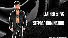 leather & pvc stepdad domination