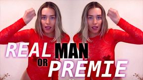 Real Man Or Premie?