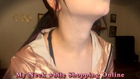My Neck while Shopping Online 4k | Look at different angles and closeness of Ditria's neck as she online shops, talking to herself (and swallowing, drinking water, coughing)