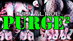 THE SLAVE PURGE 2