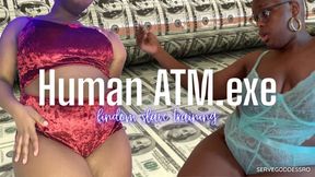 Human ATM (dot) exe - Royal Ro findom slave training